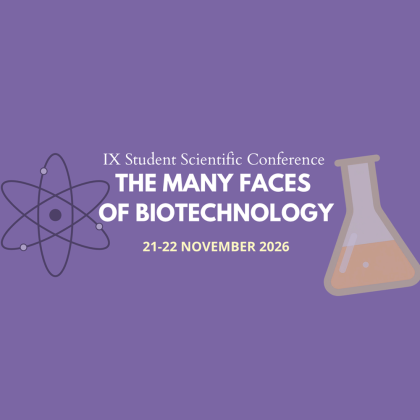 Na fioletowym tle napis IX Student Scientific Conference "The many faces of Biotechnology"
